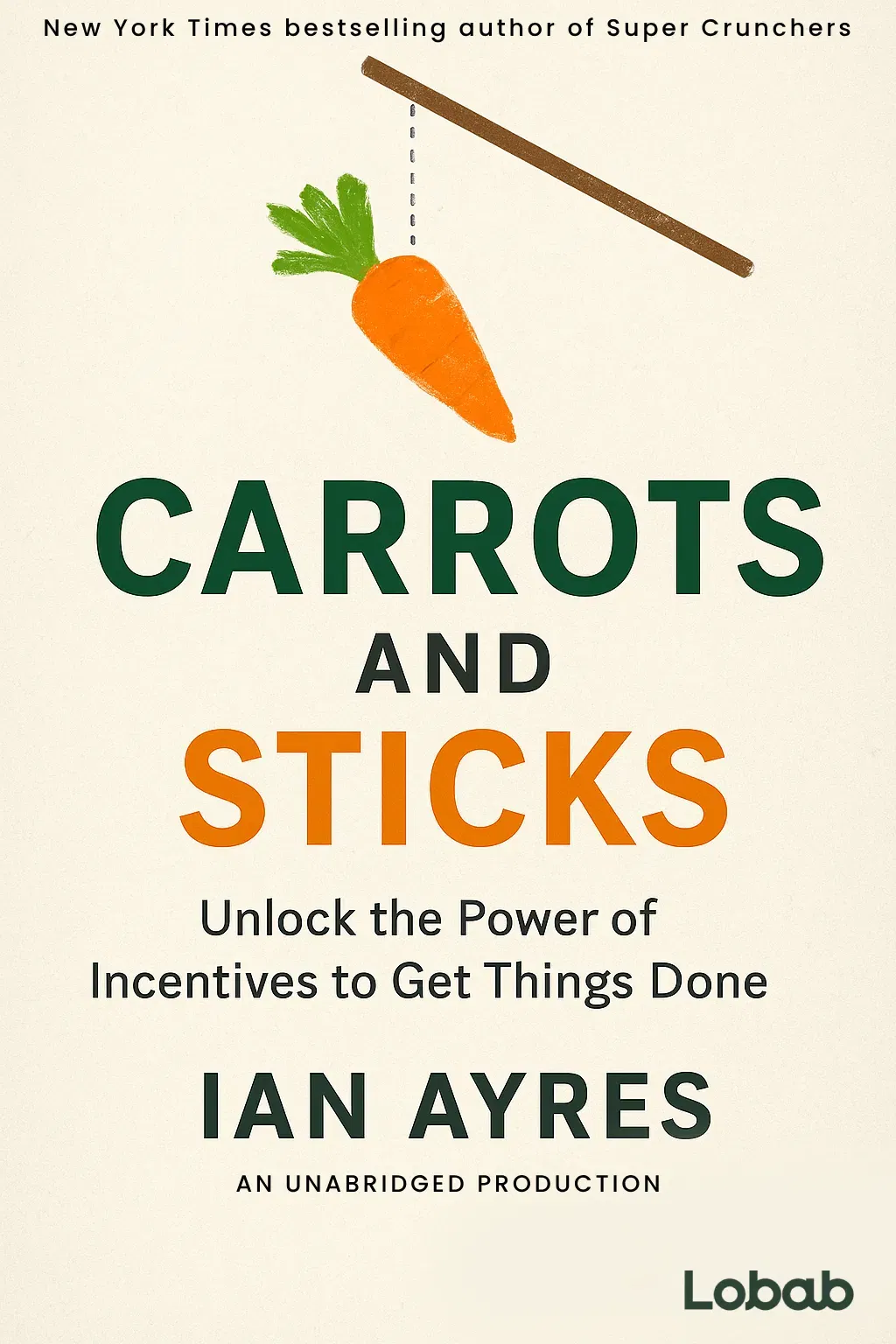 Carrots and Sticks