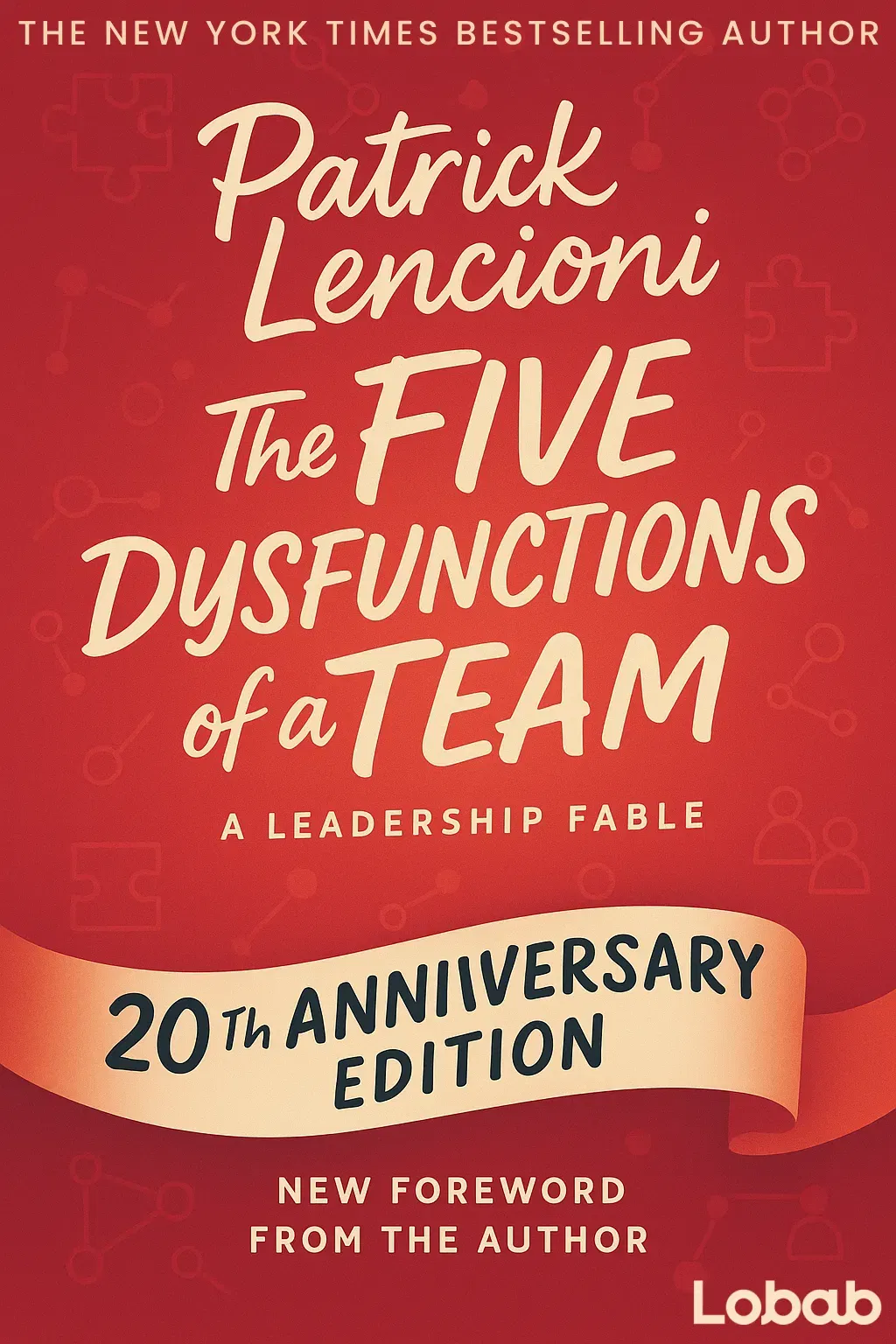 The Five Dysfunctions of a Team