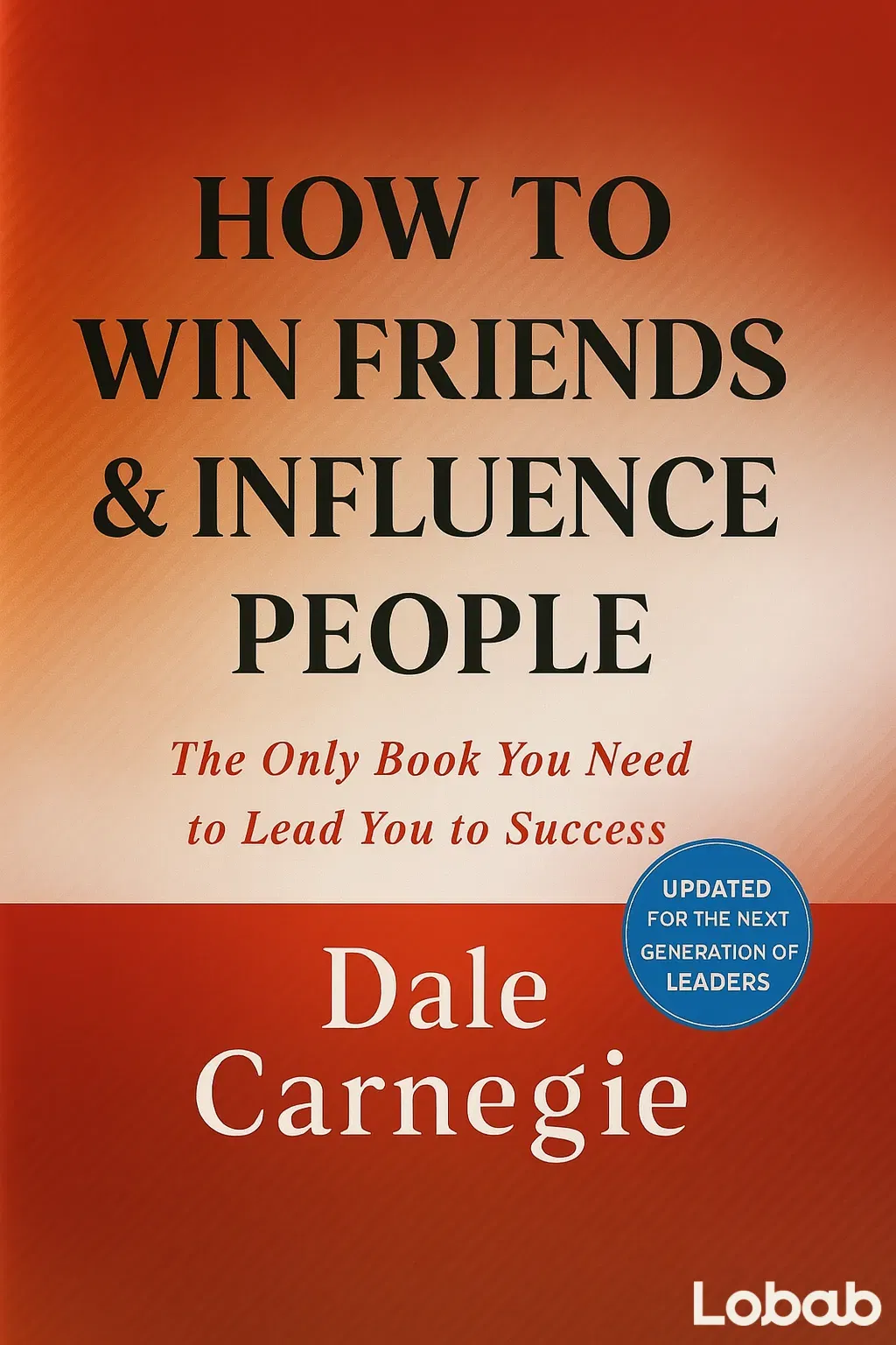 How to Win Friends and Influence People