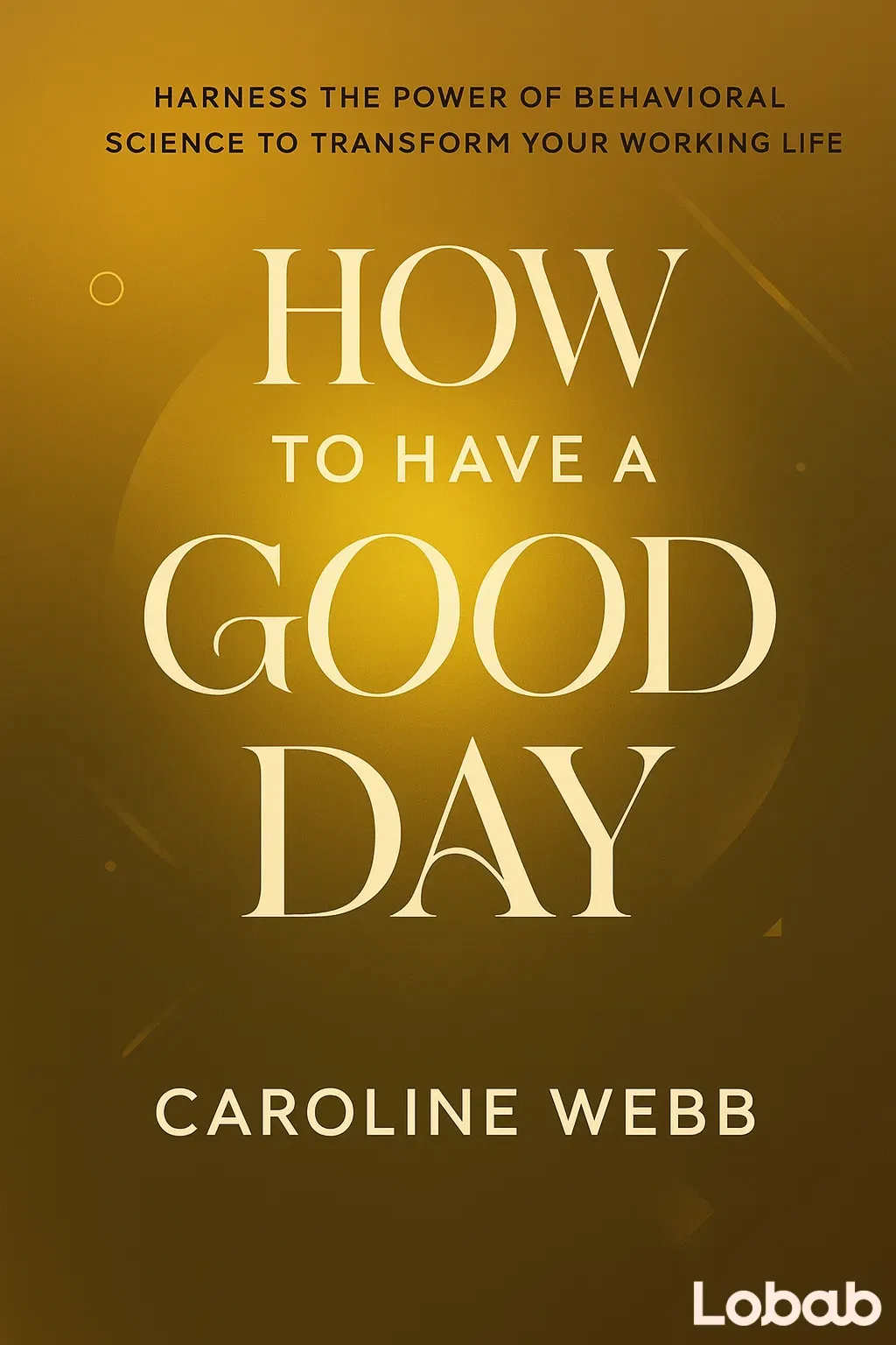 How to Have a Good Day