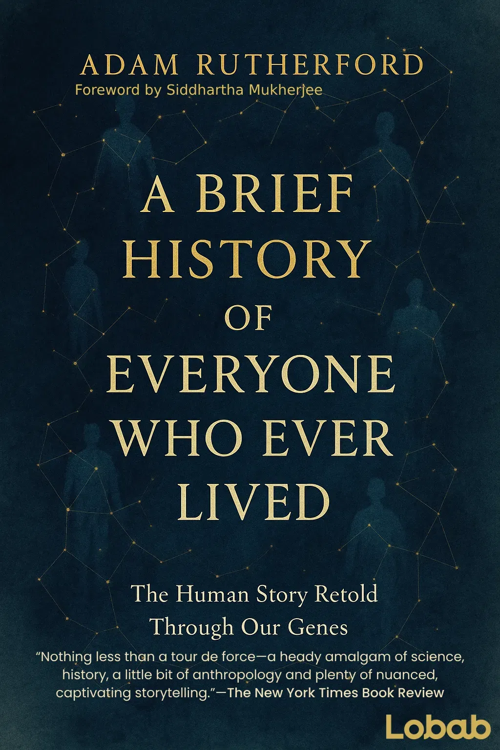 A Brief History of Everyone Who Ever Lived
