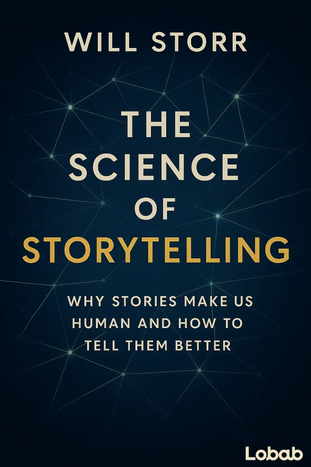 The Science of Storytelling