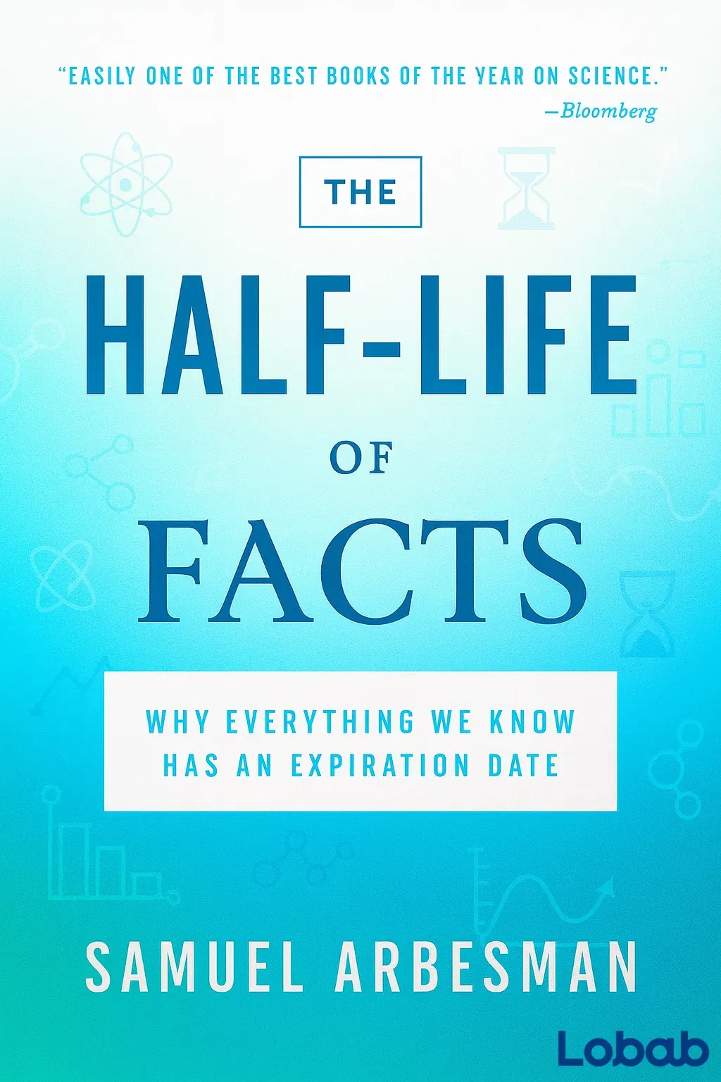 The Half-Life of Facts