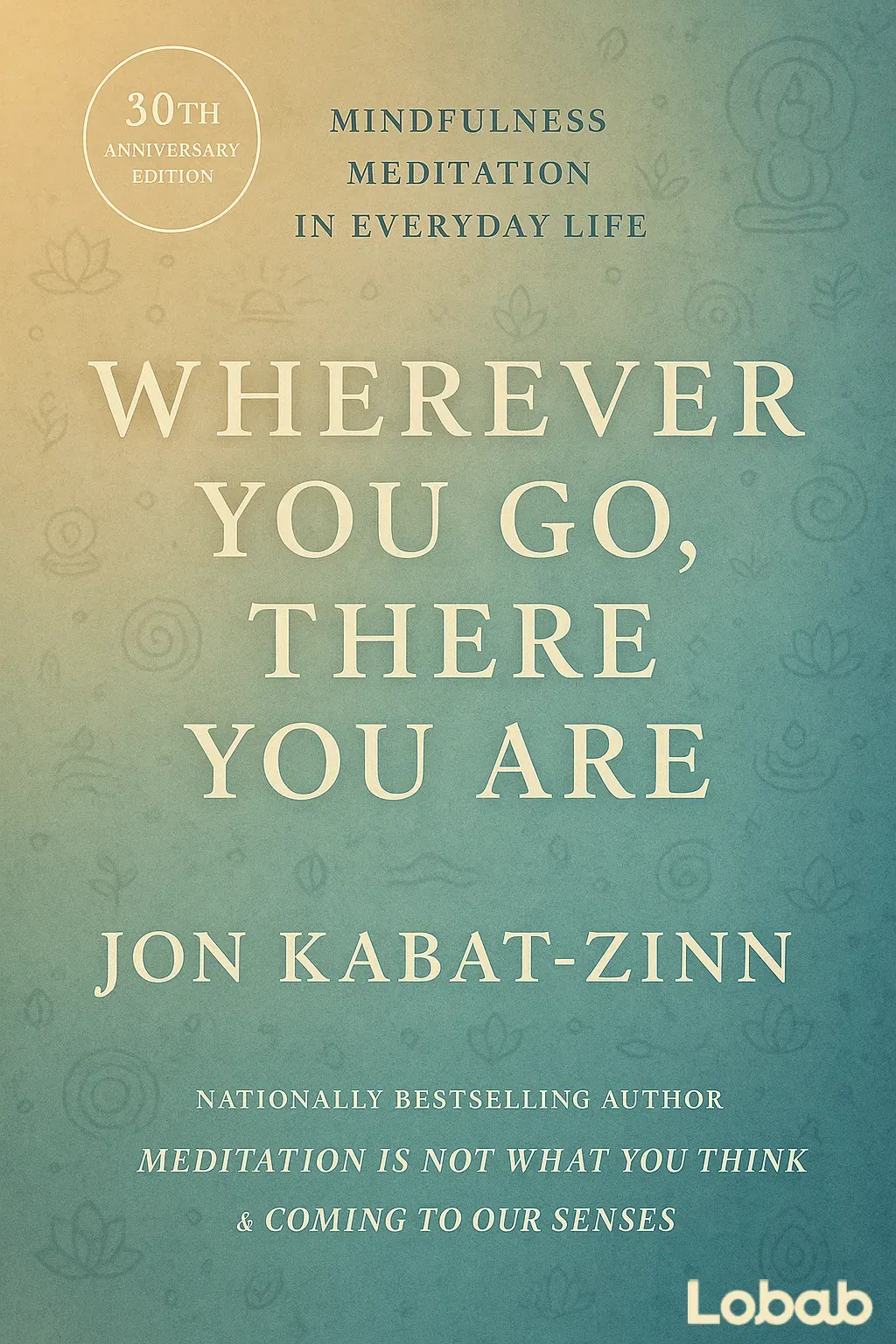 Wherever You Go, There You Are
