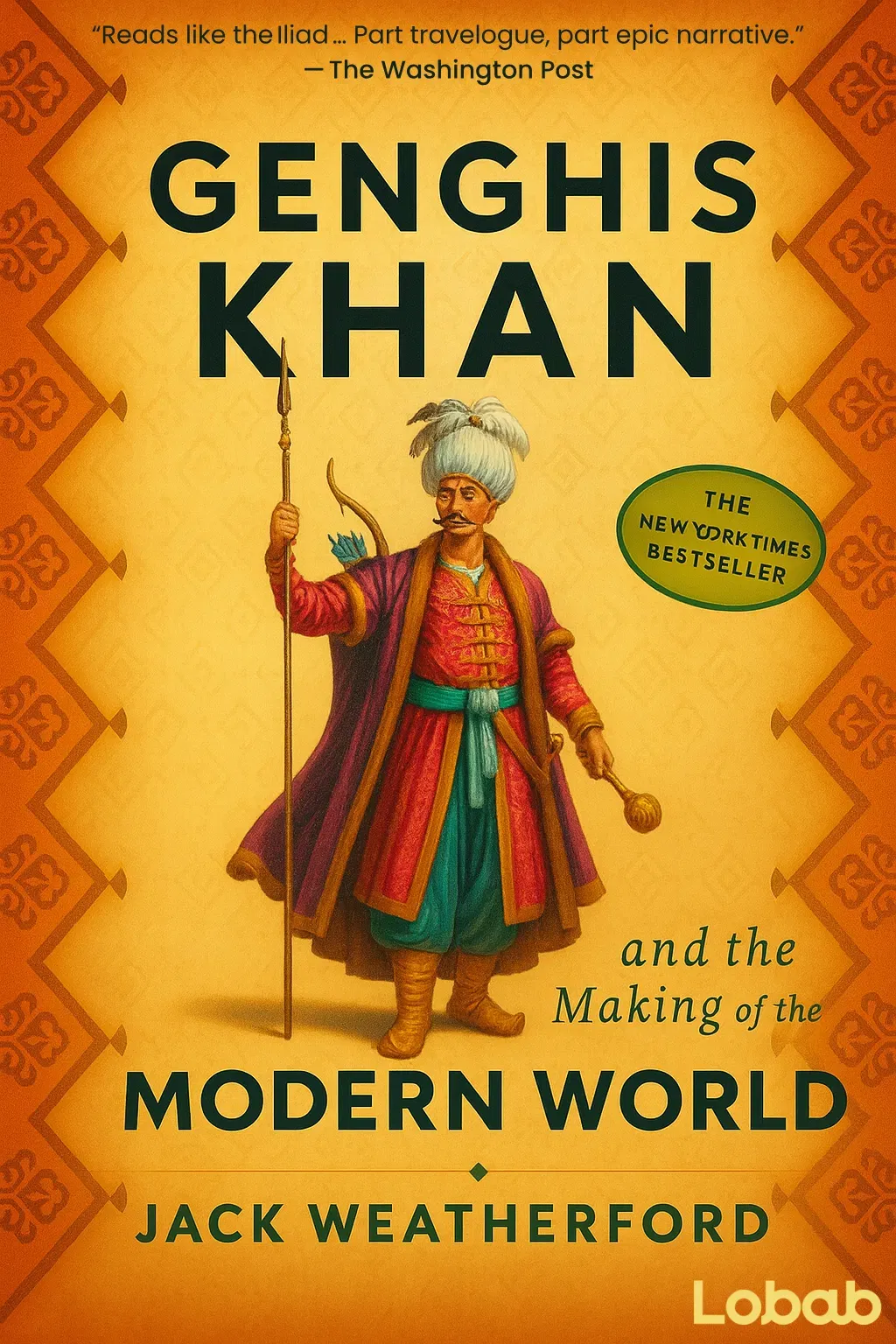 Genghis Khan and the Making of the Modern World