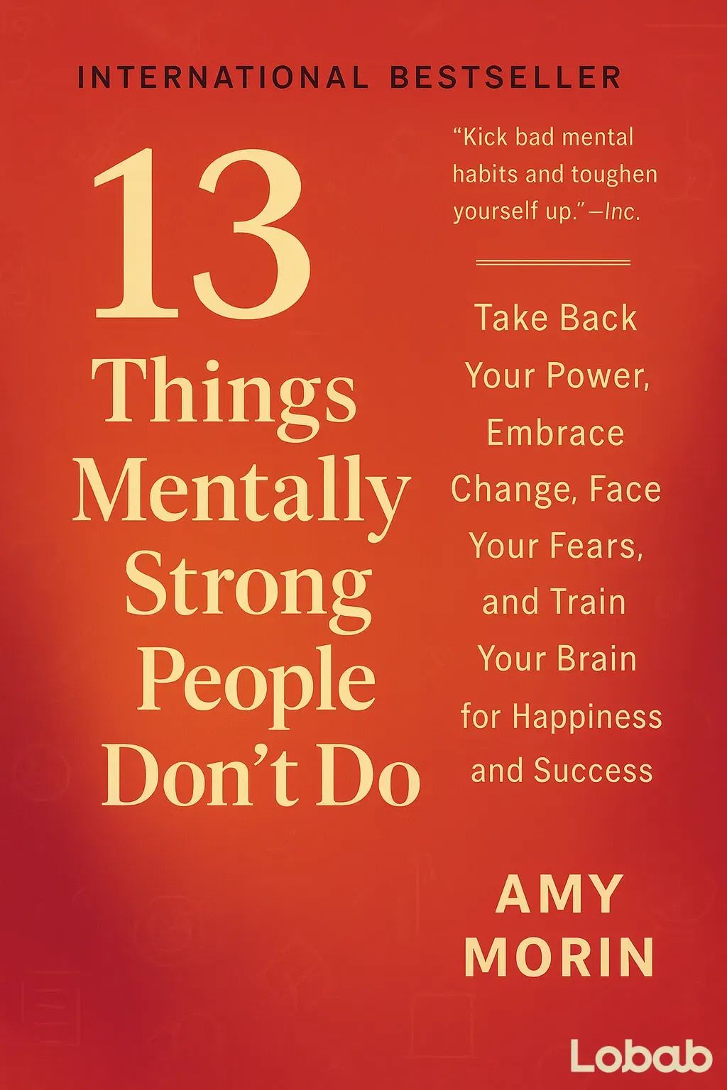 13 Things Mentally Strong People Don't Do